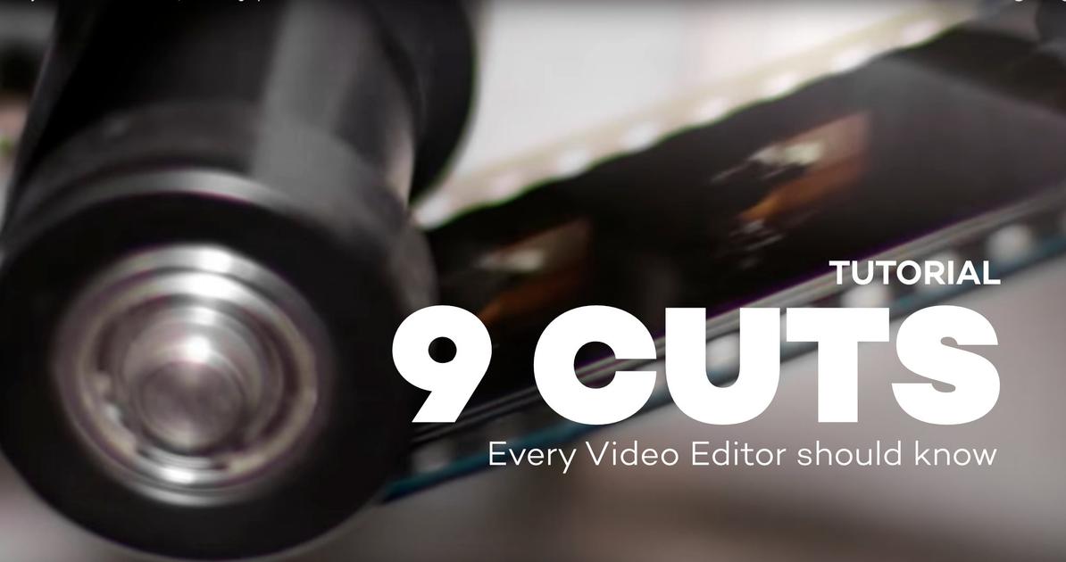 Tutorial: 9 Cuts every video editor should know | mediarte
