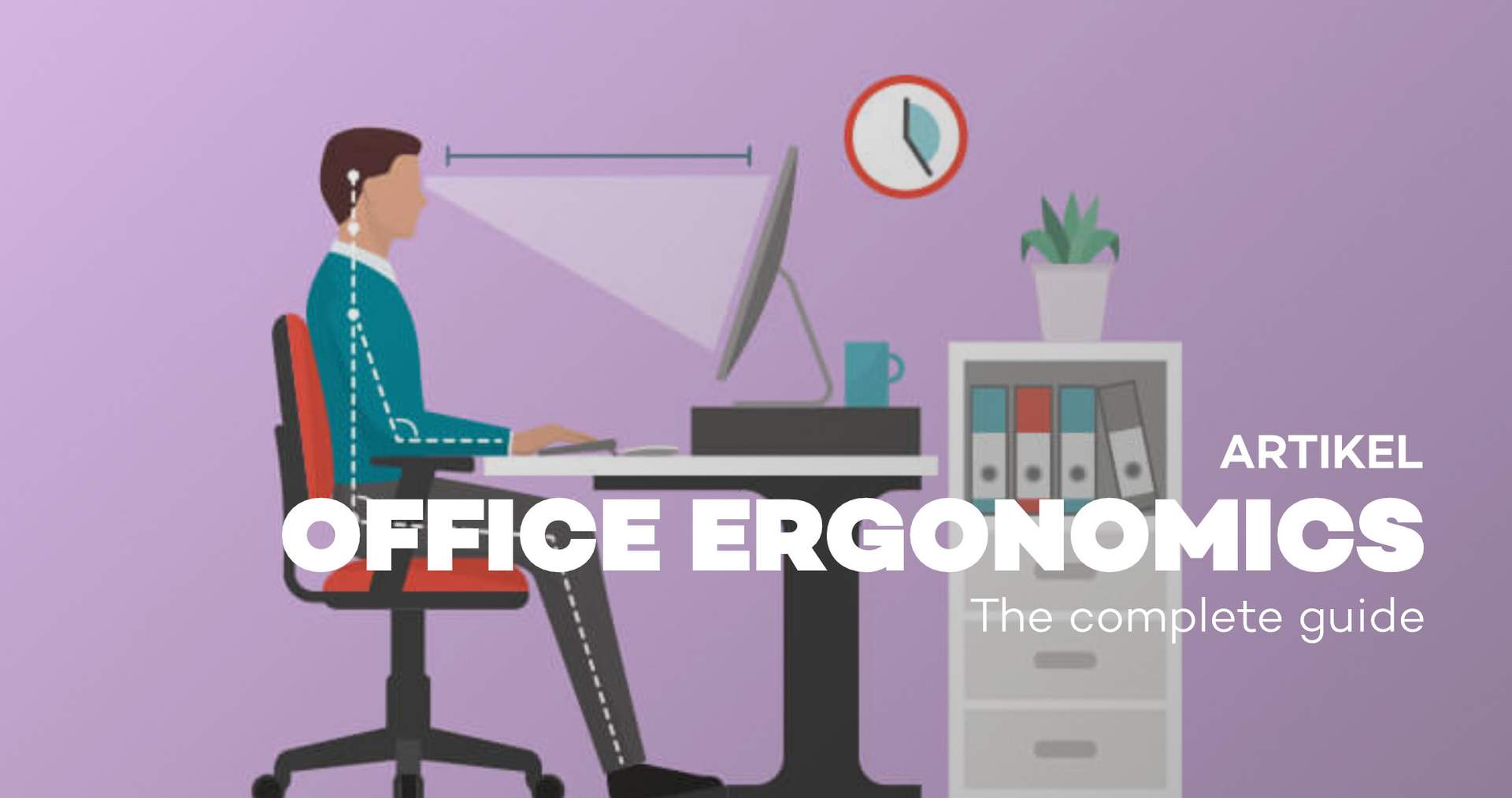 Office ergonomics - The complete guide