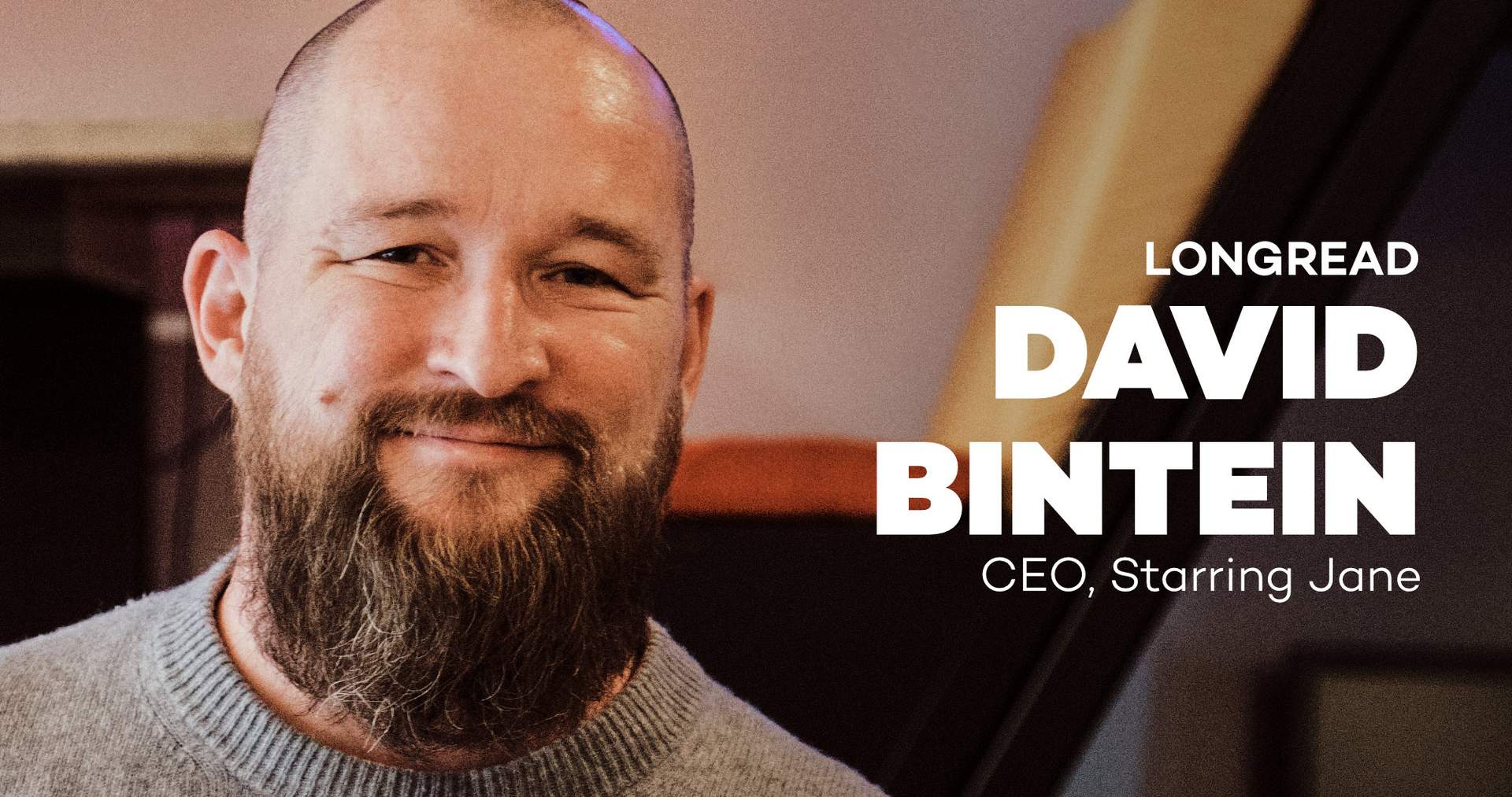 Interview met David Bintein • CEO, Starring Jane