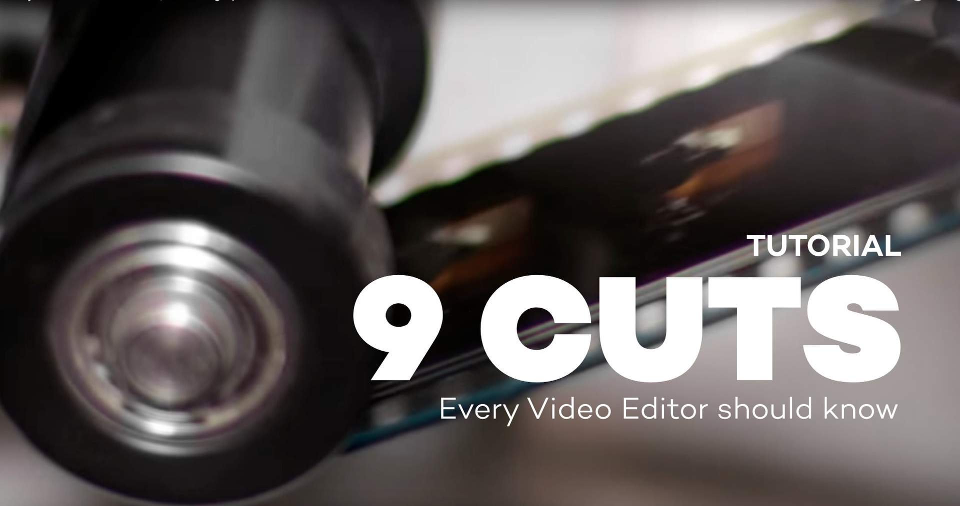9 Cuts every video editor should know